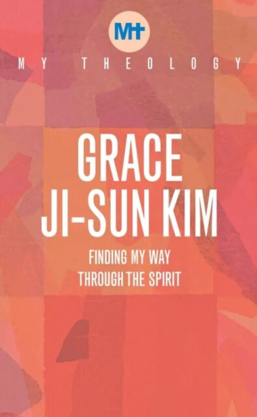 My Theology av Grace Ji-Sun Kim