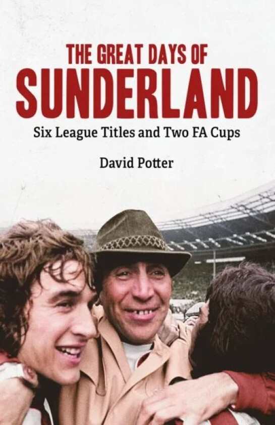 The Great Days of Sunderland av David Potter