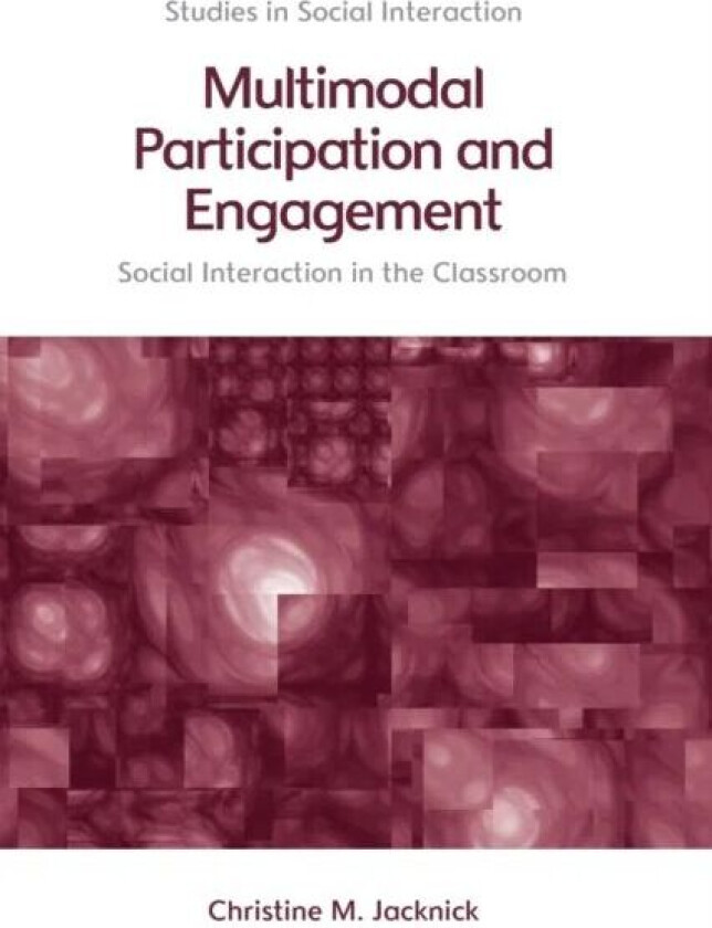 Multimodal Participation and Engagement av Christine M. Jacknick