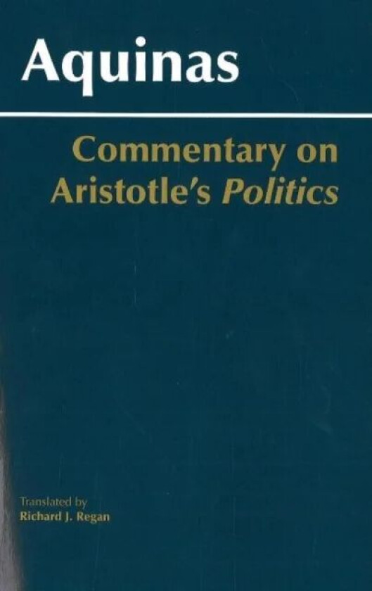 Commentary on Aristotle's Politics av Thomas Aquinas