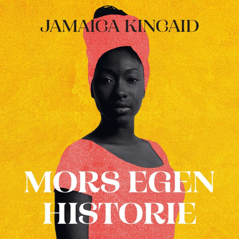 Mors egen historie av Jamaica Kincaid