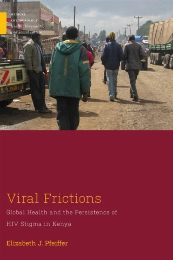 Viral Frictions av Elizabeth J. Pfeiffer