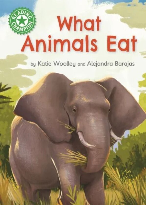 Reading Champion: What Animals Eat av Katie Woolley