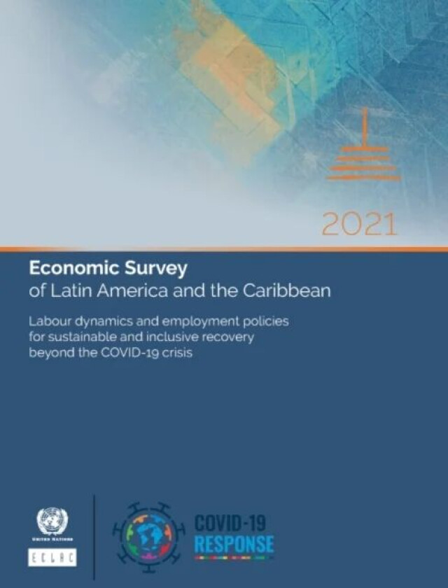 Economic survey of Latin America and the Caribbean 2021 av United Nations: Economic Commission for Latin America and the Caribbean