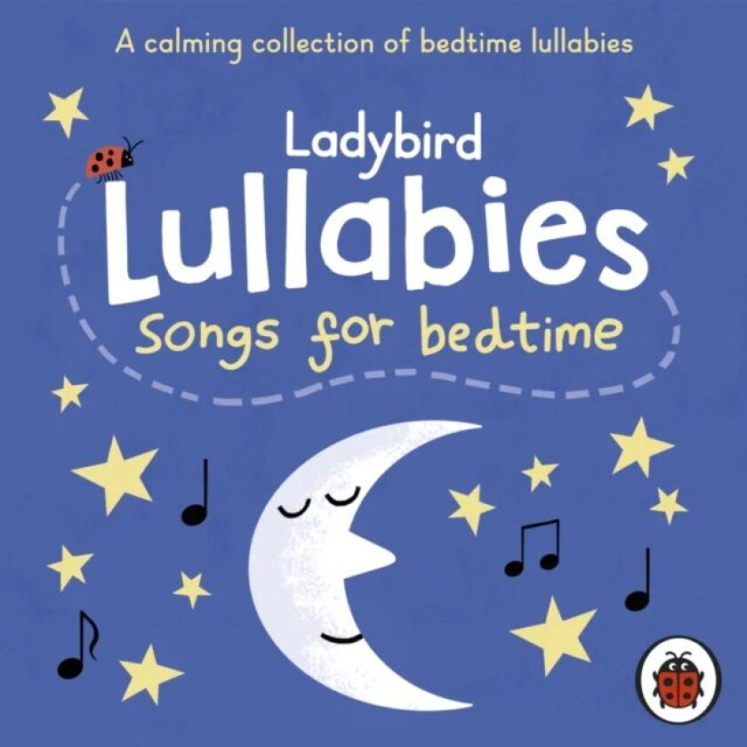 Ladybird Lullabies: Songs for Bedtime av Ladybird