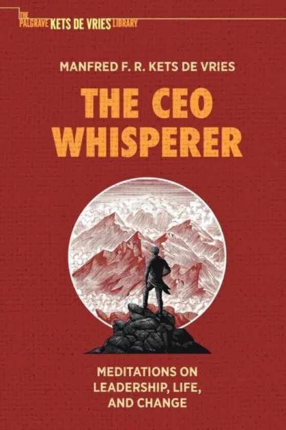 The CEO Whisperer av Manfred F. R. Kets de Vries