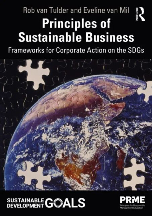 Principles of Sustainable Business av Rob (Erasmus University The Netherlands) van Tulder, Eveline van Mil