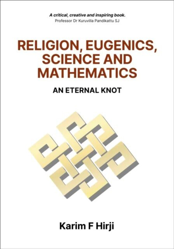 Religion, Eugenics, Science And Mathematics av Karim Hirji