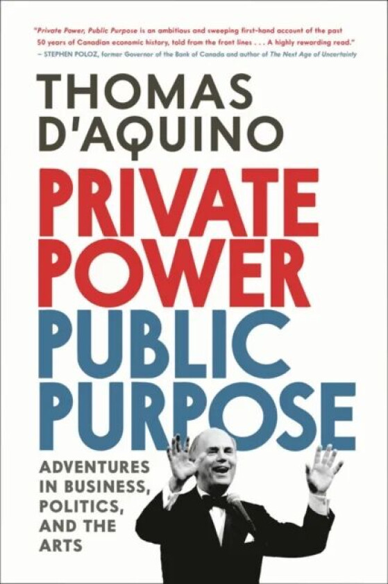 Private Power, Public Purpose av Thomas d'Aquino