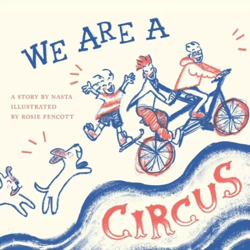 We Are A Circus av Rosie Nasta