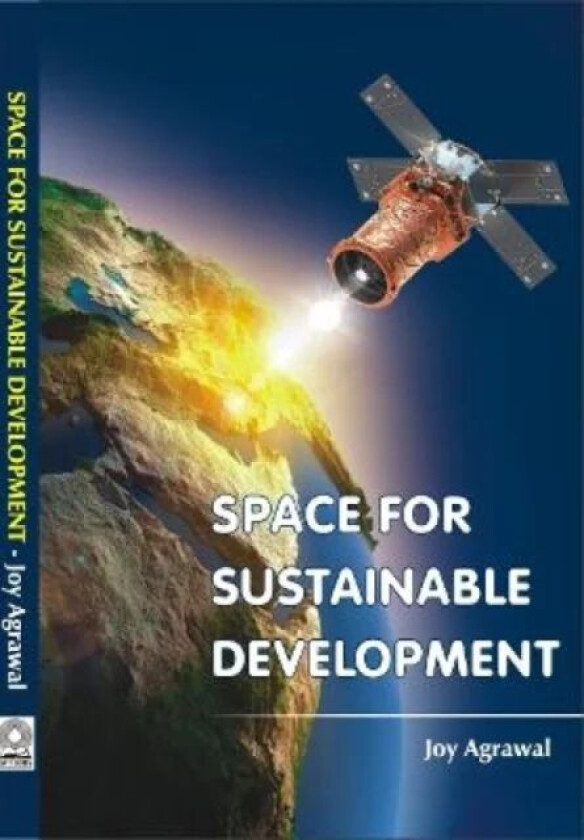 Space for Sustainable Development av Joy Agrawal