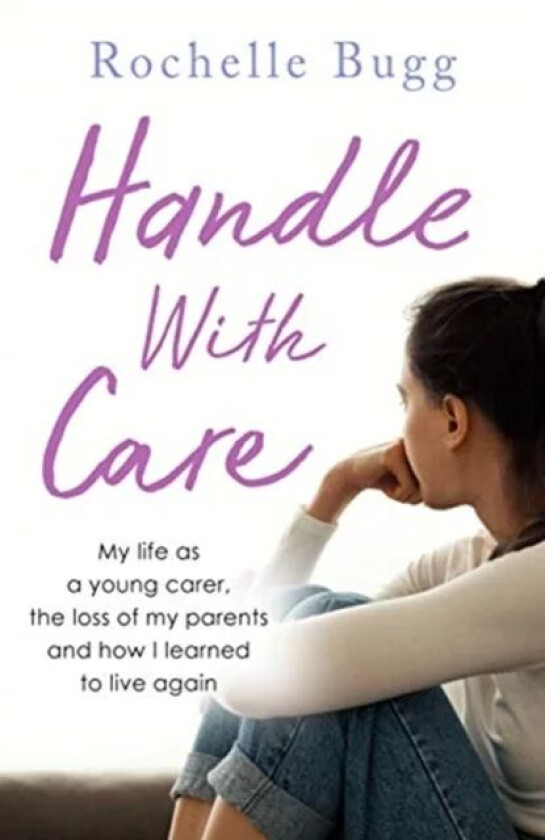Handle with Care av Rochelle Bugg