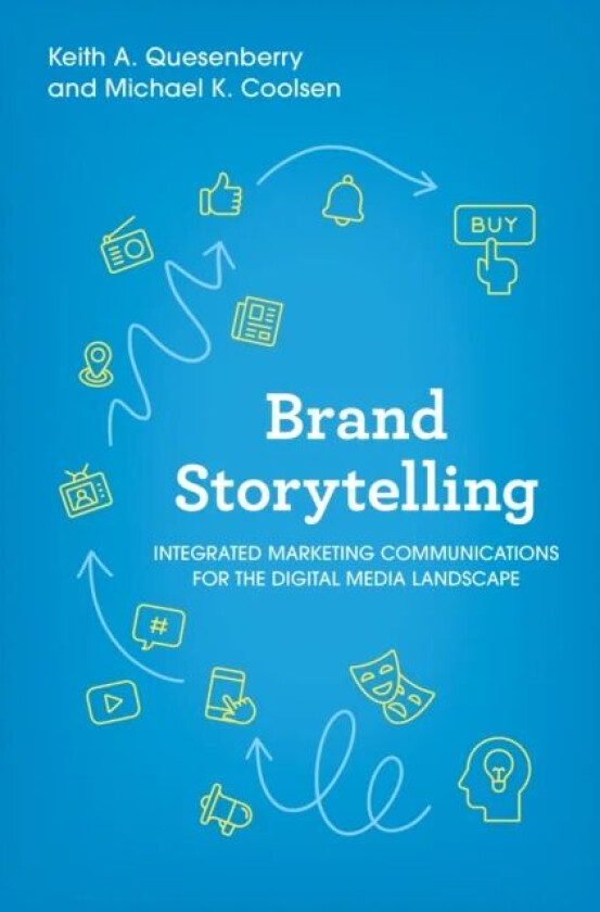 Brand Storytelling av Keith A. Quesenberry, Michael K. Coolsen