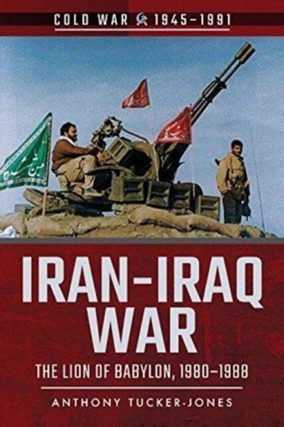 Iran-Iraq War av Anthony Tucker-Jones