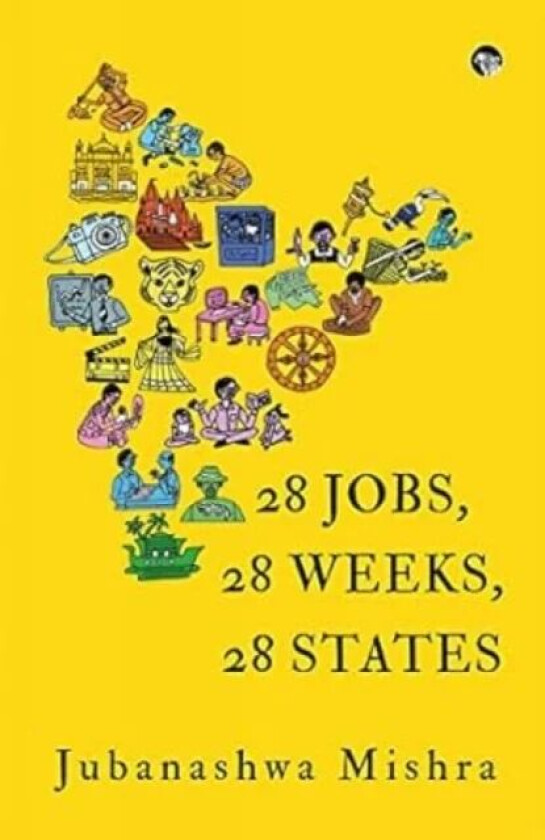 28 Jobs, 28 Weeks, 28 States av Jubanashwa Mishra