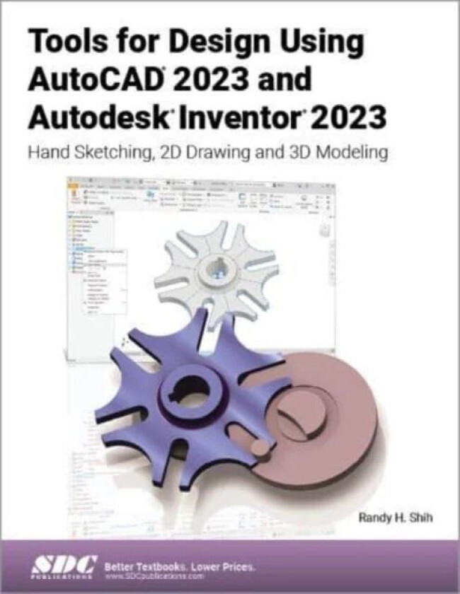 Tools for Design Using AutoCAD 2023 and Autodesk Inventor 2023 av Randy H. Shih