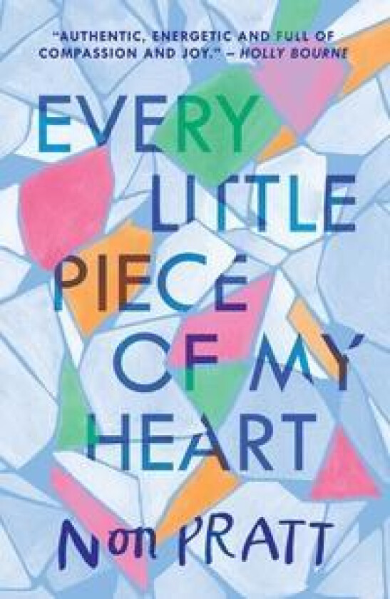 Every Little Piece of My Heart av Non Pratt
