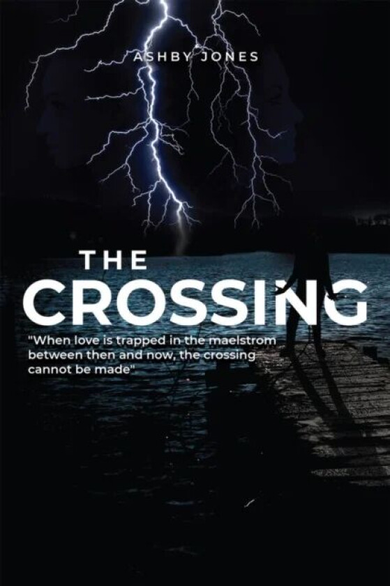 The Crossing av Ashby Jones
