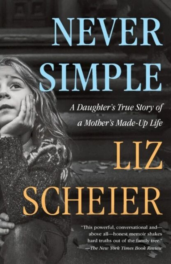 Never Simple av Liz Scheier