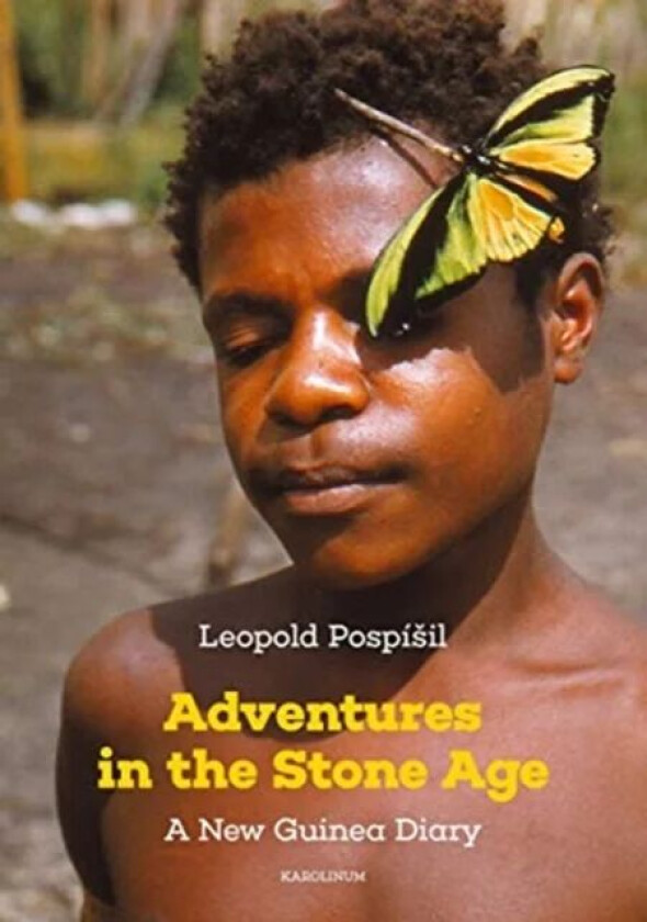 Adventures in the Stone Age av Leopold Pospisil