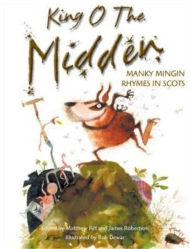 King o the Midden av James Robertson, Matthew Fitt