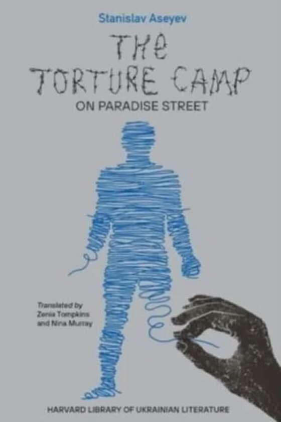 The Torture Camp on Paradise Street av Stanislav Aseyev