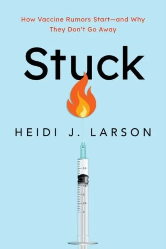 Stuck av Heidi (Director of the Vaccine Confidence Larson