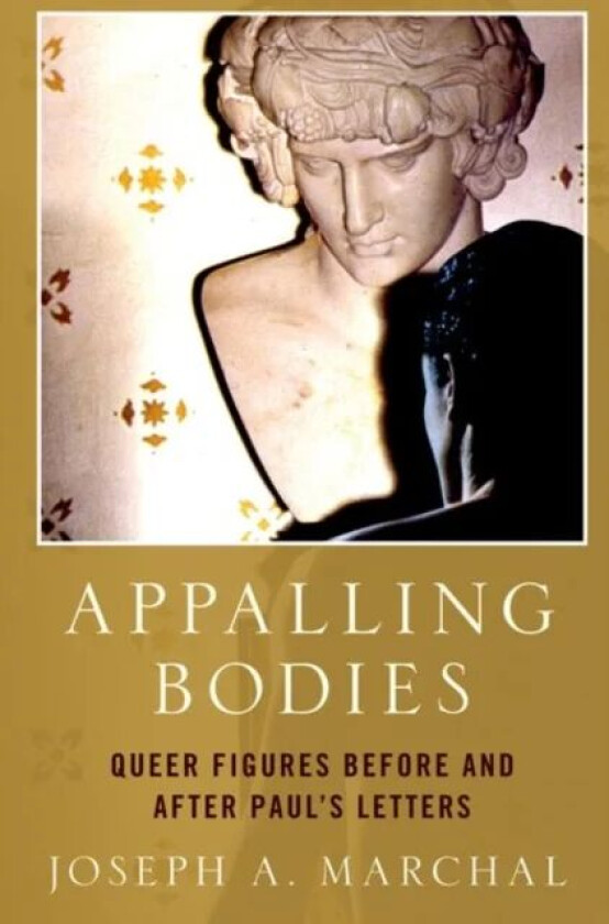 Appalling Bodies av Joseph A. (Ball State University) Marchal
