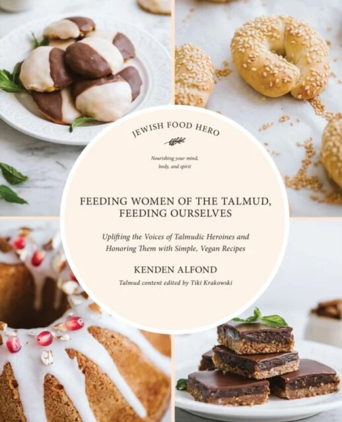 Feeding Women in the Talmud, Feeding Ourselves av Kenden Alfond