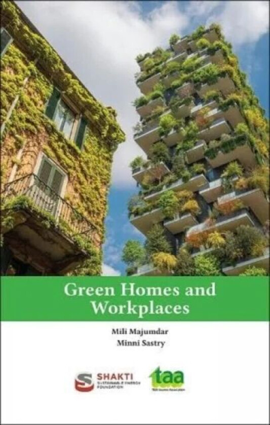 Green Homes and Workplaces av Mili Majumdar, Minni Sastry