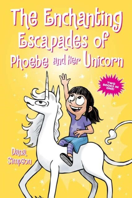 The Enchanting Escapades of Phoebe and Her Unicorn av Dana Simpson