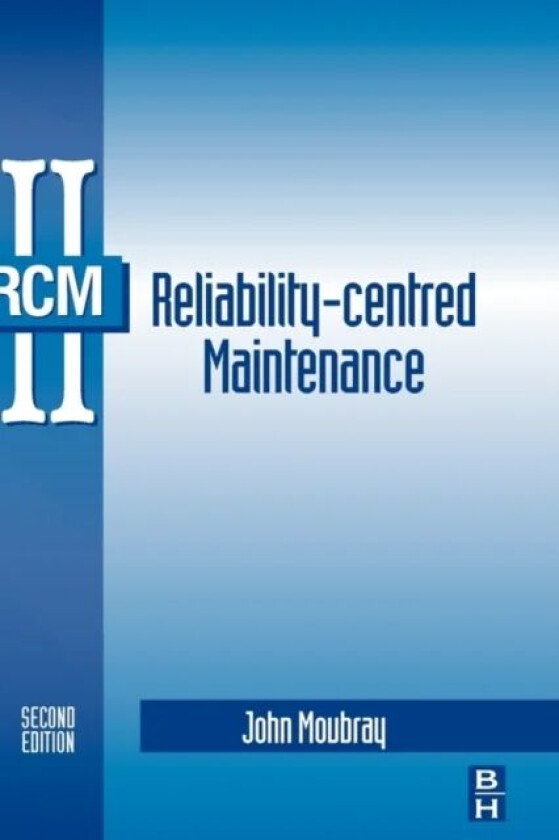 Reliability-Centered Maintenance av John Moubray, The Aladon Network