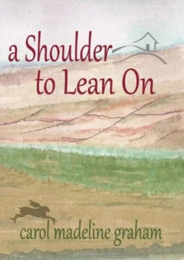 A Shoulder to Lean On av Carol Madeline Graham