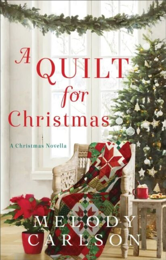 A Quilt for Christmas - A Christmas Novella av Melody Carlson