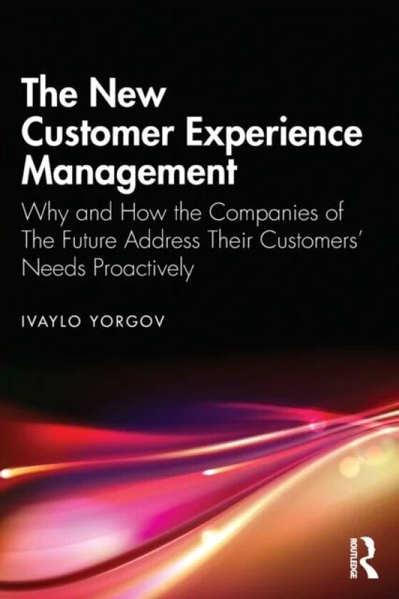 The New Customer Experience Management av Ivaylo Yorgov