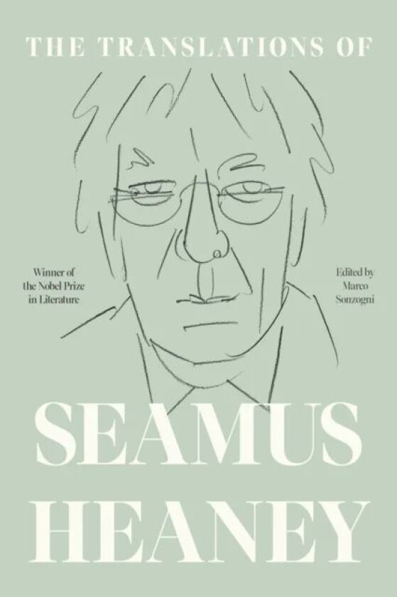 The Translations of Seamus Heaney av Seamus Heaney
