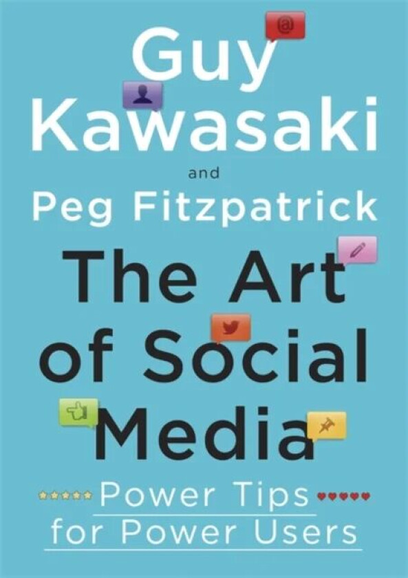 The Art of Social Media av Guy Kawasaki, Peg Fitzpatrick