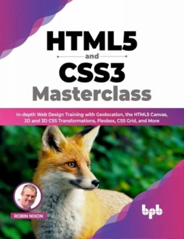 HTML5 and CSS3 Masterclass av Robin Nixon