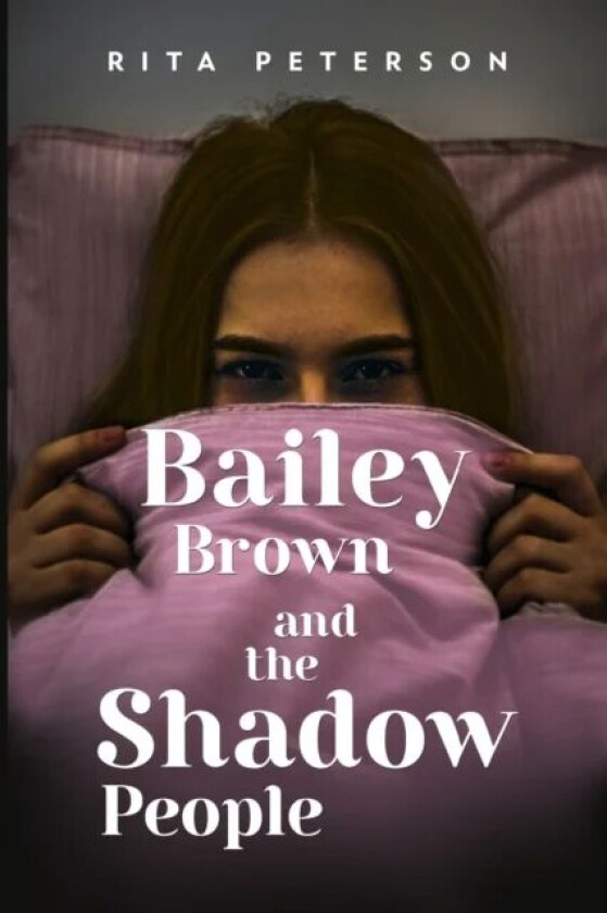 Bailey Brown and the Shadow People av Rita Peterson