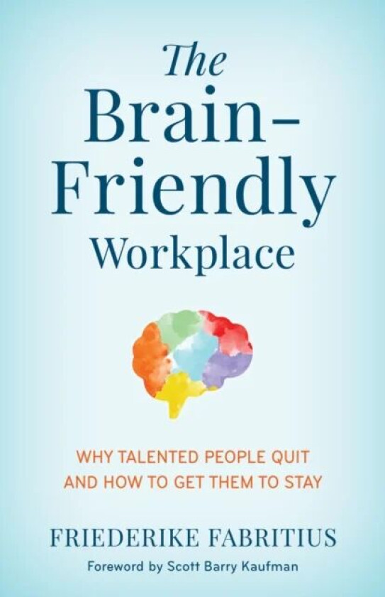 The Brain-Friendly Workplace av Friederike Fabritius