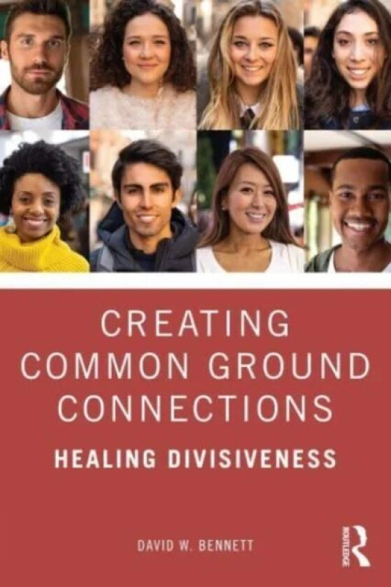 Creating Common Ground Connections av David W. (Ivy Tech Community College USA) Bennett