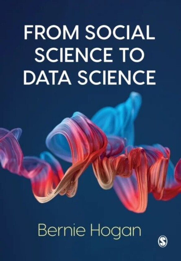 From Social Science to Data Science av Bernie Hogan