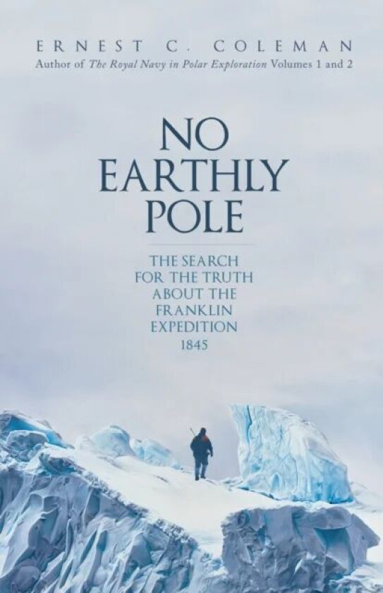 No Earthly Pole av E. C. Coleman