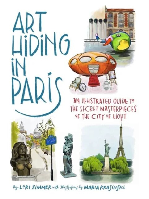 Art Hiding in Paris av Lori Zimmer, Maria Krasinski