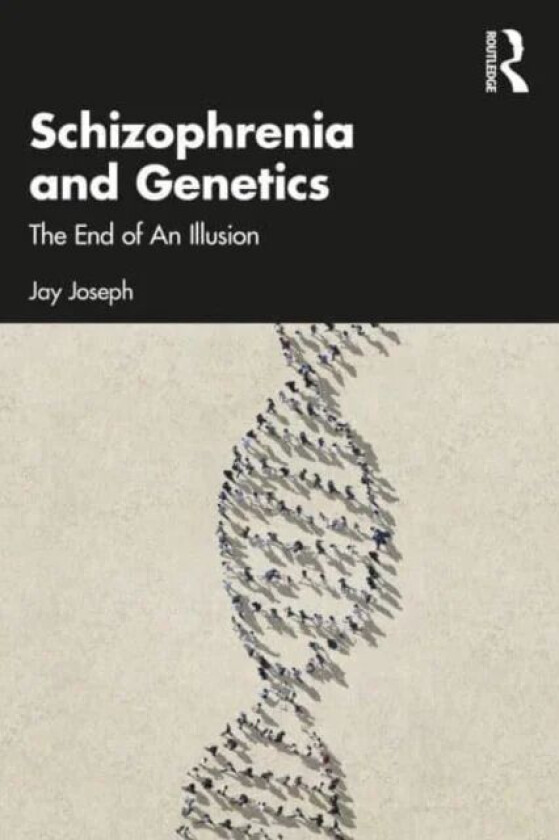 Schizophrenia and Genetics av Jay Joseph
