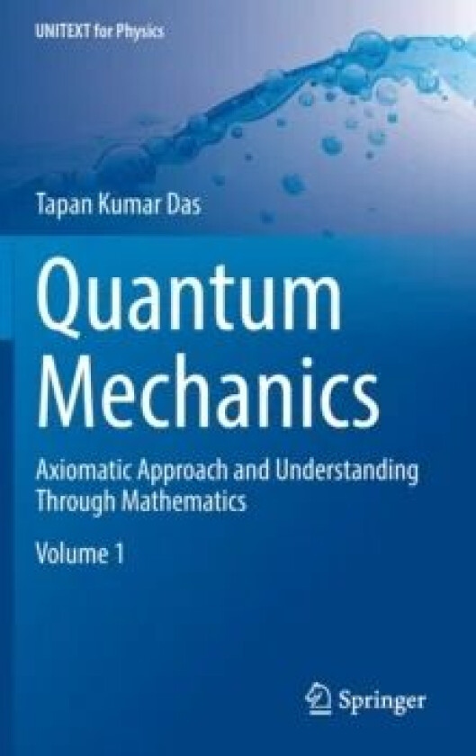 Quantum Mechanics av Tapan Kumar Das