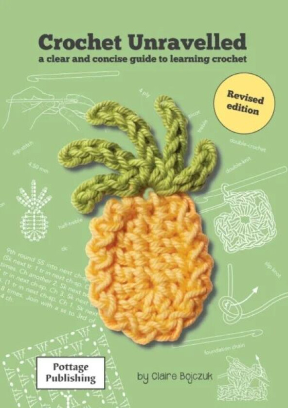 Crochet Unravelled av Claire E. Bojczuk
