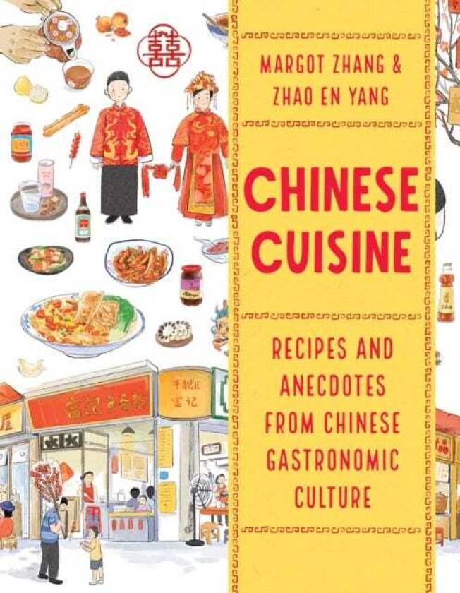 Chinese Cuisine Recipes and Anecdotes from Chinese Gastronomic Culture