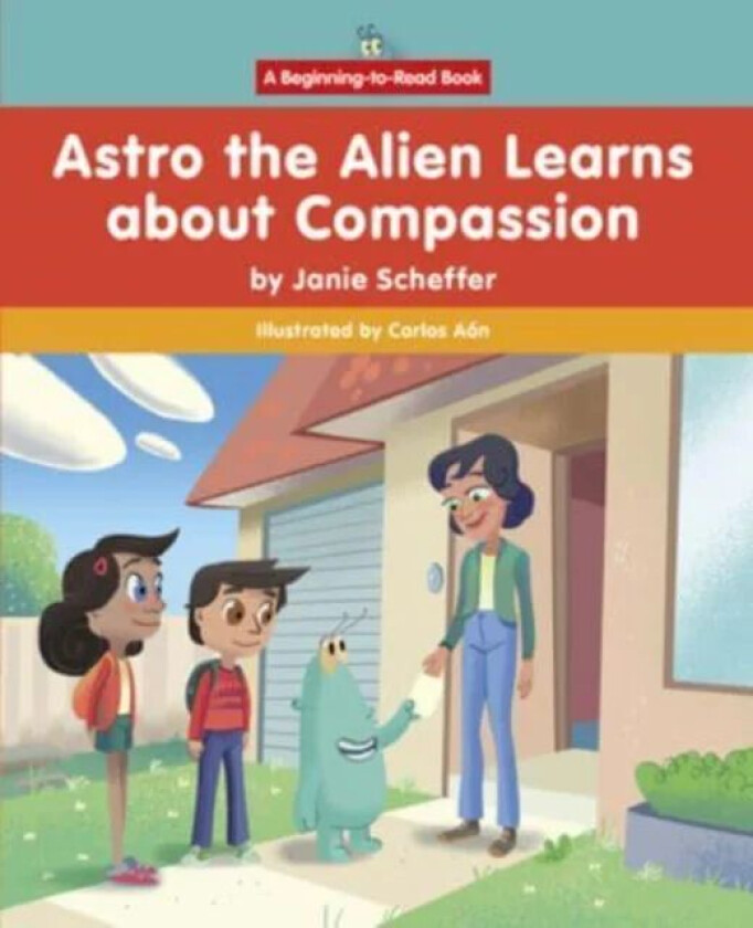 Astro the Alien Learns about Compassion av Janie Scheffer