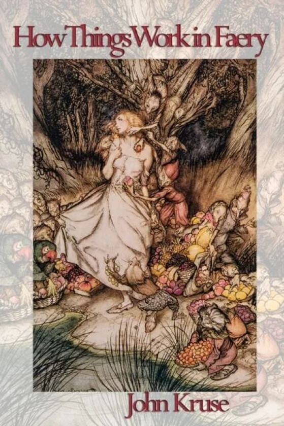 How Things Work in Faery av John Kruse